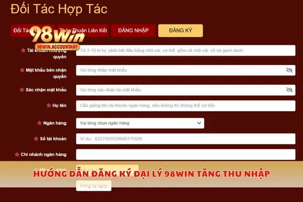 Hướng dẫn đăng ký đại lý 98WIN tăng thu nhập